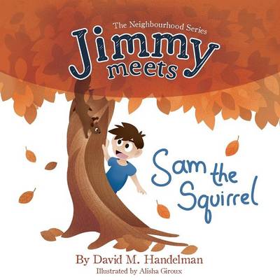 Jimmy Meets Sam the Squirrel (Paperback)