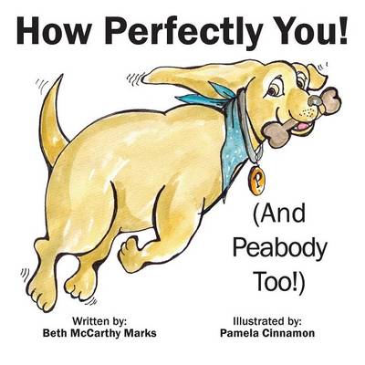 How Perfectly You!: (and Peabody Too!) (Paperback)