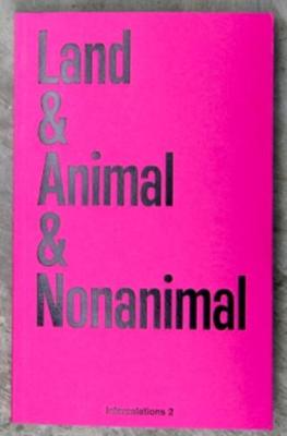 Land & Animal & Nonanimal - Intercalations 2 (Paperback)