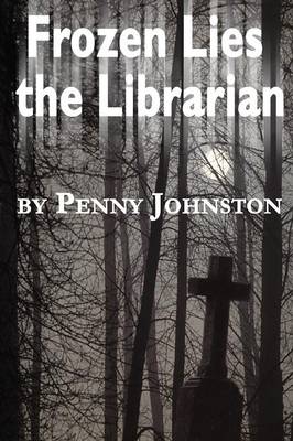 Frozen Lies the Librarian (Paperback)