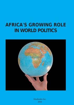 Africa's Growing Role in World Politics (Paperback)