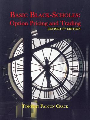 Basic Black-Scholes: Option Pricing and Trading (Paperback)