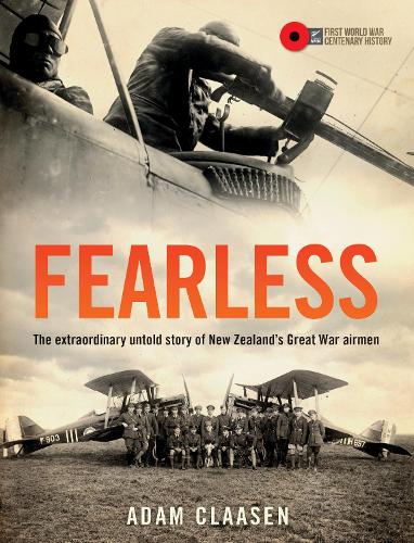 Fearless: The extraordinary untold story of New Zealand's Great War airmen (Hardback)