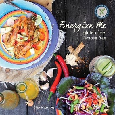 Energize Me: Gluten Free, Lactose Free (Paperback)