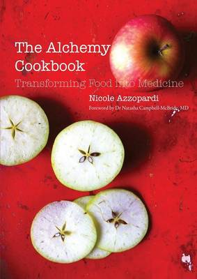 The Alchemy Cookbook: Transforming Food Into Medicine (Paperback)