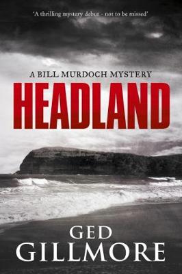 Headland - A Bill Murdoch Mystery 1 (Paperback)