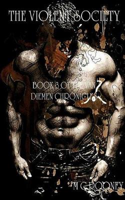 The Violent Society: Book 3 of the Van Diemen Chronicles (Paperback)