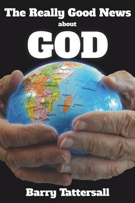 The Really Good News about God (Paperback)