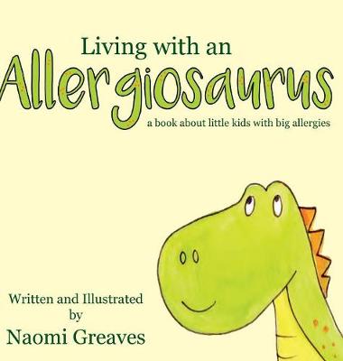 Living with an Allergiosaurus (Hardback)