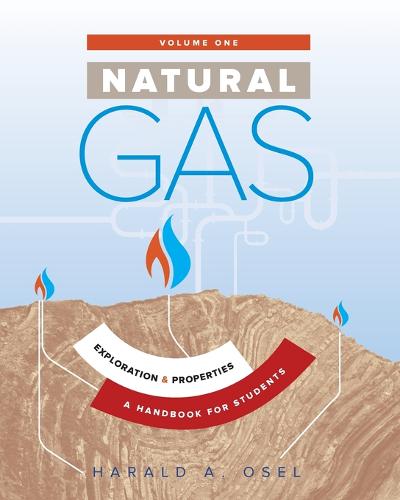 Natural Gas: 1: Exploration & Properties (Paperback)