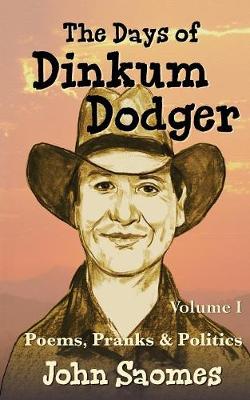 The Days of Dinkum Dodger (Volume 1) - Dinkum Dodger 1 (Paperback)