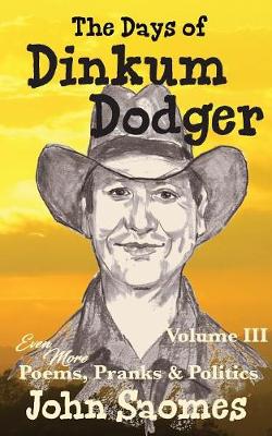 The Days of Dinkum Dodger (Volume 3) - Dinkum Dodger 3 (Paperback)