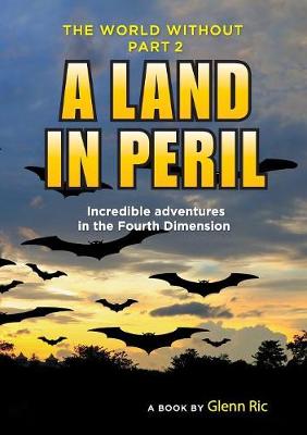 The World Without: A Land in Peril - World Without 2 (Paperback)