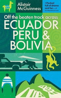 Half a World Away: Travels in Ecuador, Peru and Bolivia (Paperback)