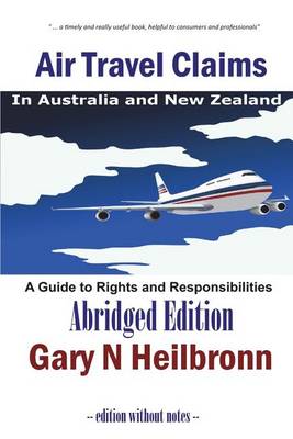 Air Travel Claims in Australia and New Zealand: A Guide to Rights and Responsibilities - Abridged Edition (Paperback)