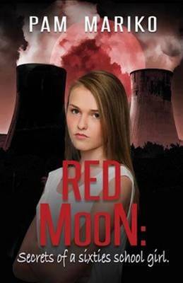Red Moon: Secrets of a Sixties Schoolgirl (Paperback)