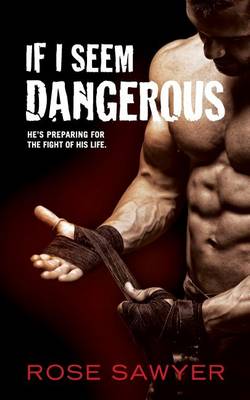 If I Seem Dangerous (Paperback)