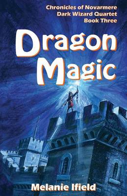 Dragon Magic: Fantasy Series - Chronicles of Novarmere: Dark Wizard 3 (Paperback)