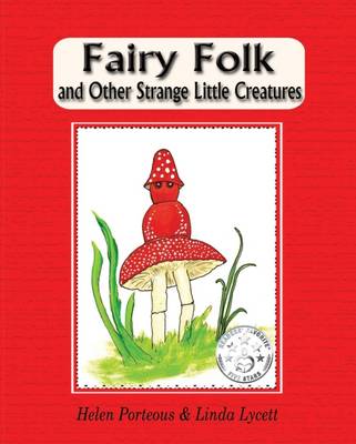 Fairy Folk and Other Strange Little Creatures - Fairy Folk 1 (Paperback)
