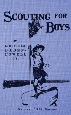 Scouting for Boys: Original 1908 Edition (Paperback)