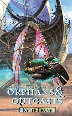 Orphans and Outcasts - Northland Rebellion 1 (Paperback)