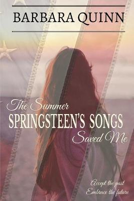 The Summer Springsteen's Songs Saved Me: A Warm and Inspiring Novel (Paperback)