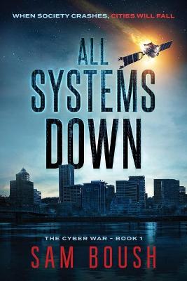 All Systems Down - Cyber War 1 (Paperback)