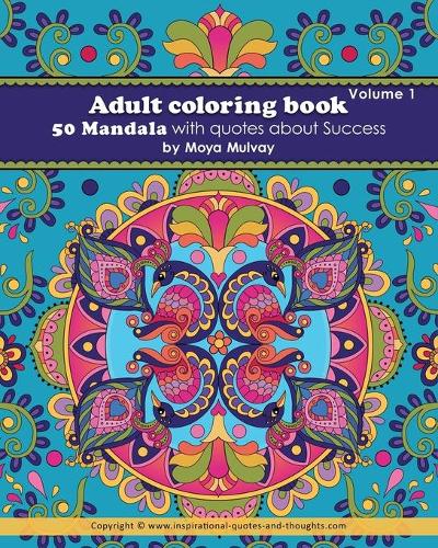 Download Adult Coloring Book 50 Mandala With Quotes About Success By Moya Mulvay Waterstones