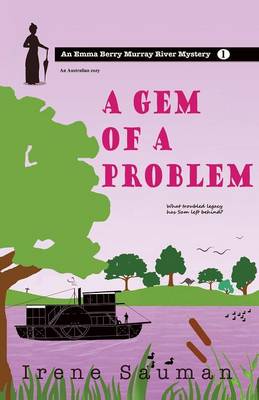 A Gem of a Problem - Emma Berry Murray River Mystery 1 (Paperback)