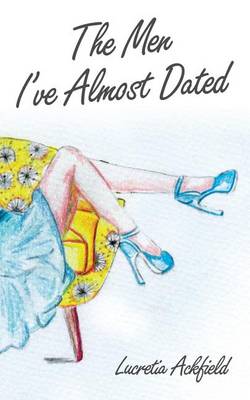 The Men I've Almost Dated (Paperback)