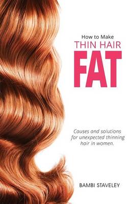 How to Make Thin Hair Fat (Paperback)
