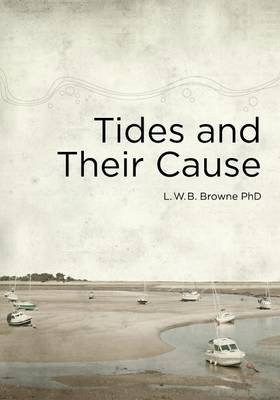 Tides and Their Cause (Paperback)
