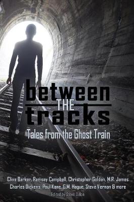 Between the Tracks: Tales from the Ghost Train - Things in the Well 1 (Paperback)