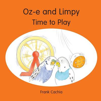 Oz-E and Limpy - Time to Play (Paperback)