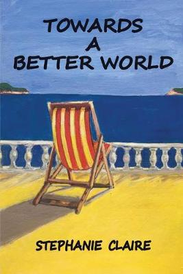 TOWARDS A BETTER WORLD (Paperback)
