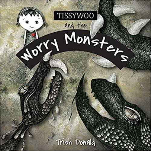 Tissywoo and the Worry Monsters (Hardback)