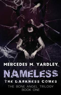 Nameless: The Darkness Comes - Bone Angel Trilogy 1 (Paperback)