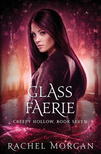Glass Faerie - Creepy Hollow 7 (Paperback)