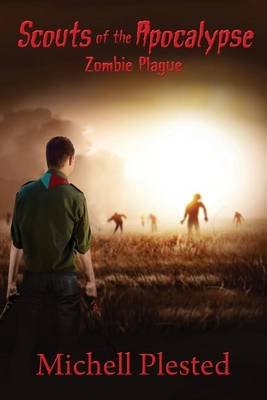 Scouts of the Apocalypse: Zombie Plague (Paperback)