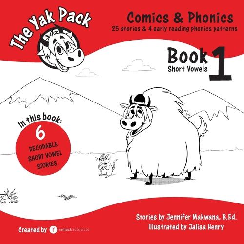 The Yak Pack: Comics & Phonics: Book 1: Learn to Read Decodable Short Vowel Words - Yak Pack: Comics & Phonics 1 (Paperback)