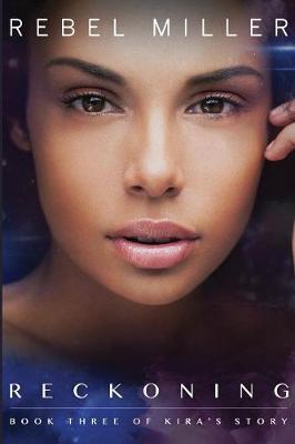Reckoning: Book Three of Kira's Story - Realm 3 (Paperback)