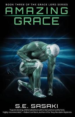 Amazing Grace: Book Three of the Grace Lord Series - Grace Lord 3 (Paperback)