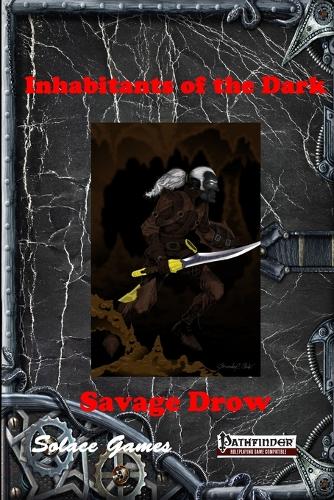 Inhabitants of the Dark: Savage Drow (Paperback)