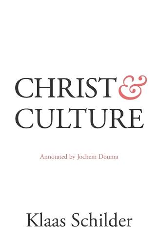 Christ and Culture: Annotated by Jochem Douma (Paperback)