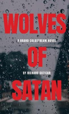 The Wolves of Satan - Brand Coldstream Novel 3 (Paperback)