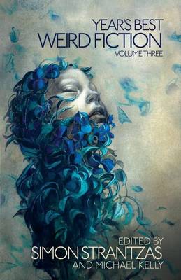 Year's Best Weird Fiction, Vol. 3 - Year's Best Weird Fiction 3 (Paperback)