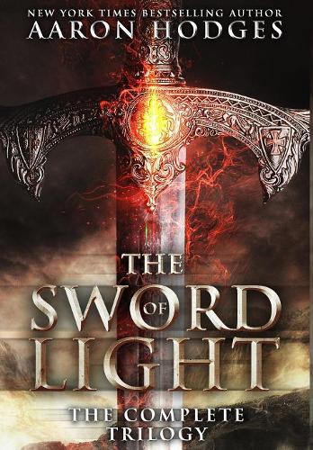 The Sword of Light: The Complete Trilogy (Hardback)