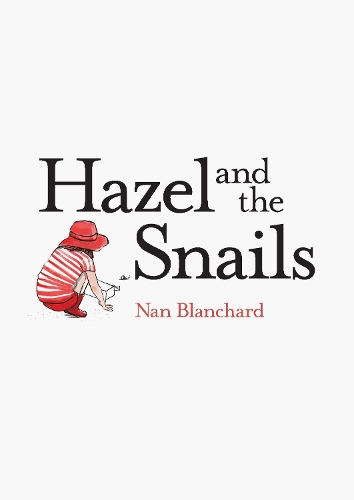 Hazel and the Snails (Paperback)