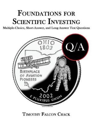 Foundations for Scientific Investing: Multiple-Choice, Short-Answer, and Long-Answer Test Questions (Paperback)