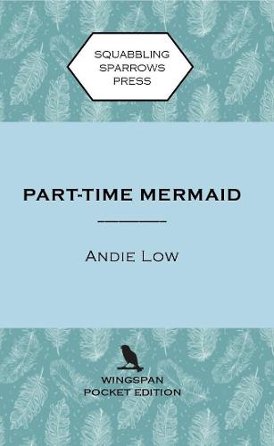 Part Time Mermaid: Wingspan Pocket Edition - Marina Witches Mysteries (Paperback)